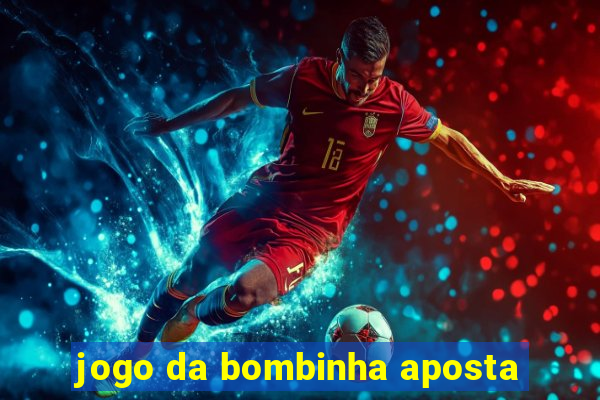 jogo da bombinha aposta